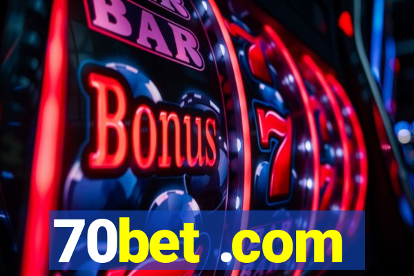 70bet .com